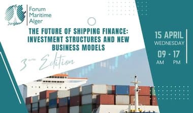 Organization of the Maritime Forum of Algeria to Discuss Transport Financing and Enhance Investment