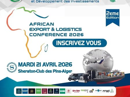 The Second African Conference on Export and Logistics to be Held on April 21 in Algiers