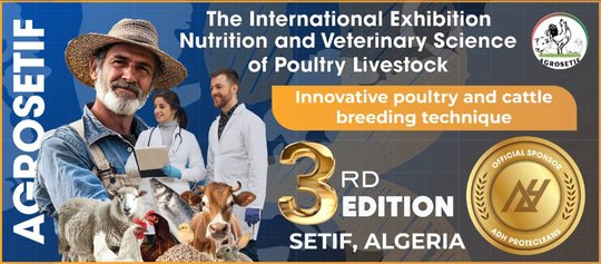 The Third International Exhibition for Poultry, Animal Feed, and Veterinary Medicine Begins This Monday in Setif